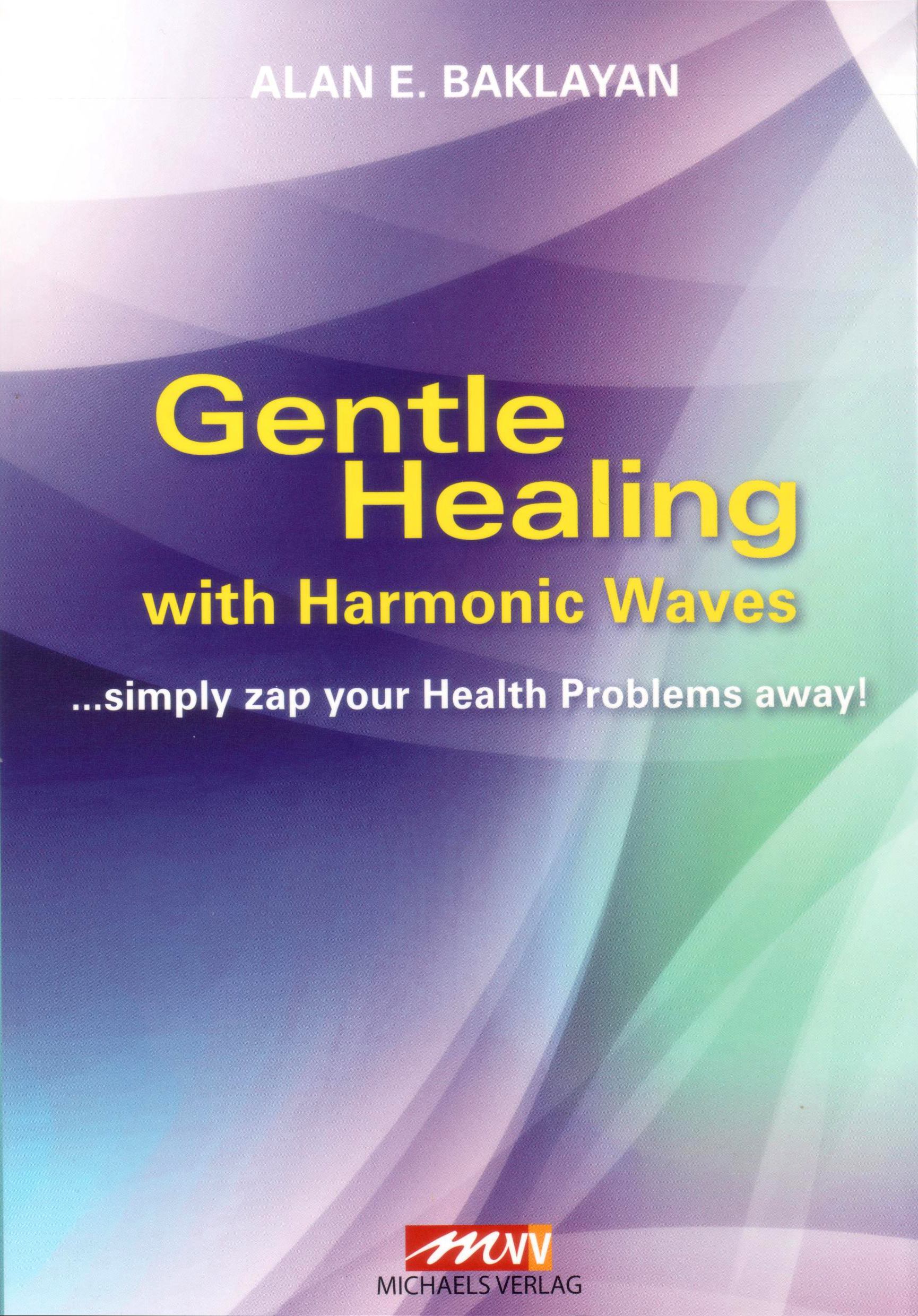 Baklayan: Gentle Healing with Harmonic Waves (englisch) Gentle Healing with Harmonic Waves von Alan Baklayan auf englisch