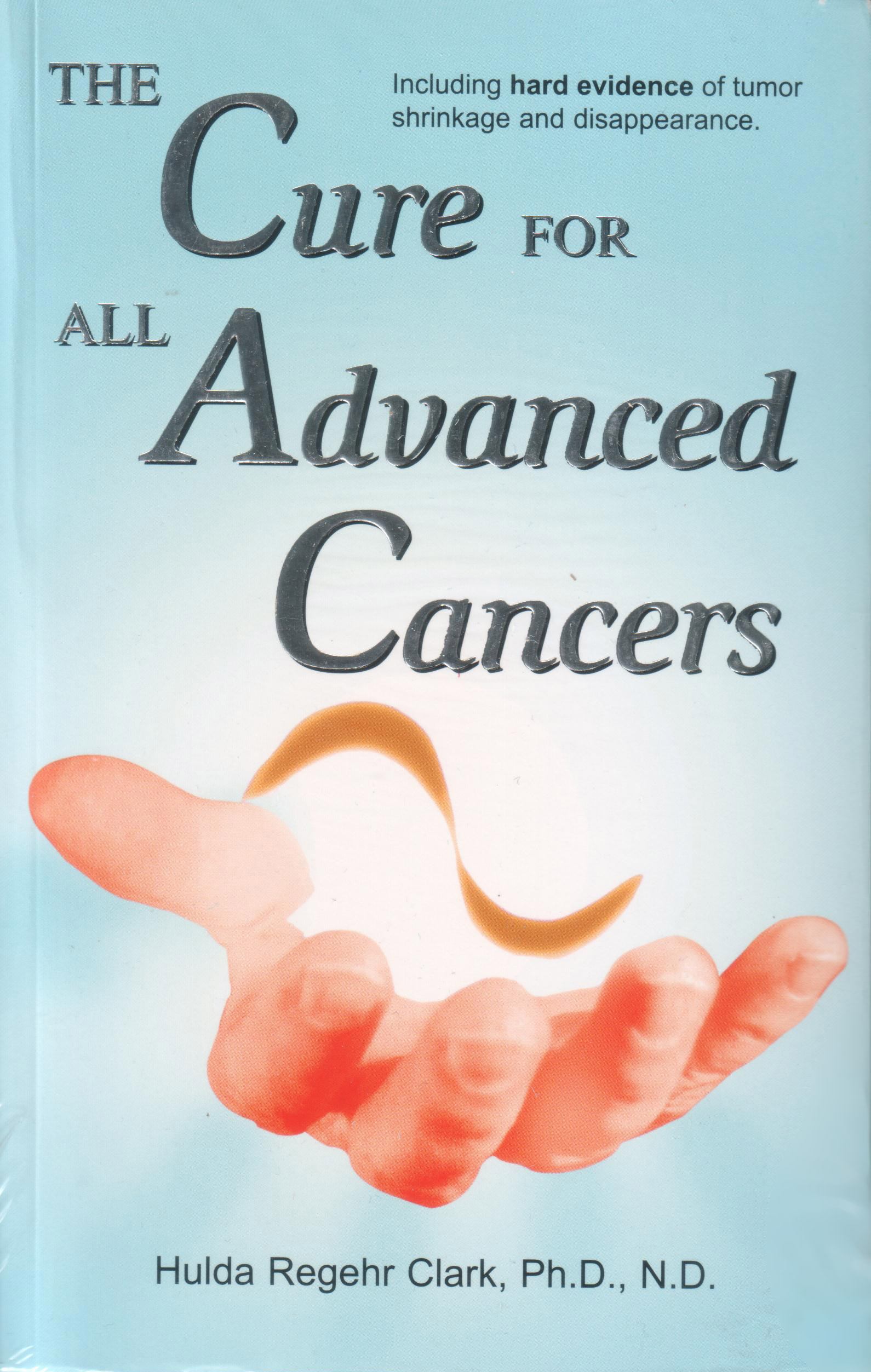 Dr. Clark: The Cure for all advanced Cancers (englisch) The Cure for all advances Cancers von Hulda Clark auf englisch